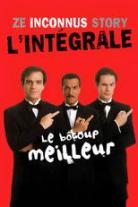 Ze inconnus Story: Le Bôcoup meilleur