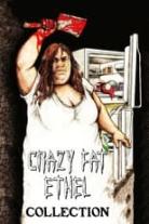 Crazy Fat Ethel Collection