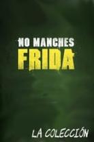 No manches Frida Collection