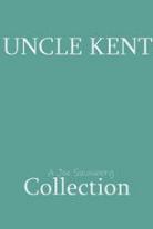 Uncle Kent Collection