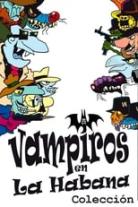 Vampiros en La Habana - Colección