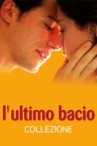 L'ultimo bacio - Collezione