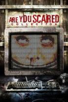 Are You Scared Collection