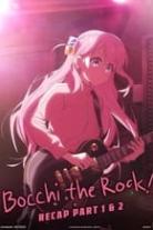 BOCCHI THE ROCK! Recap Collection