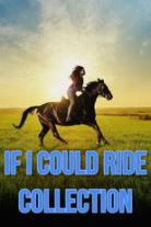 If I Could Ride Collection