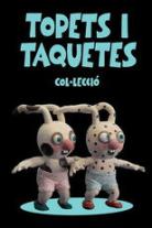 Topets i Taquetes - Col·lecció