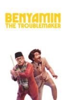 Benyamin The Troublemaker