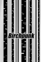 Birchpunk