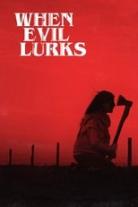 When Evil Lurks Collection