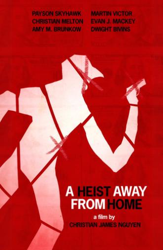 A Heist Away From Home (2025)