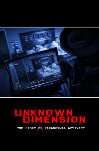 Unknown Dimension: The Story of Paranormal Activity (2021)