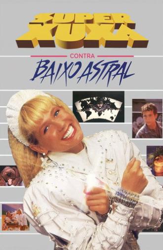 Super Xuxa Contra Baixo Astral (1988)