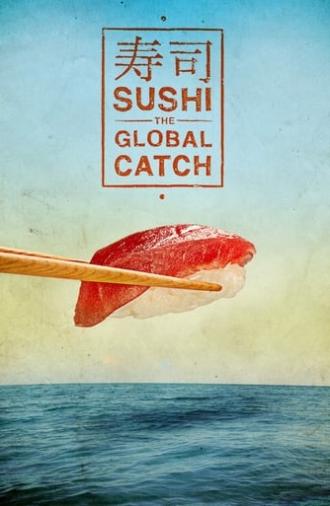 Sushi: The Global Catch (2012)