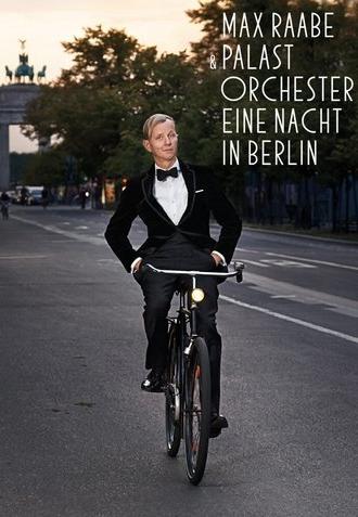 Max Raabe & Palastorchester - Eine Nacht in Berlin (2014)