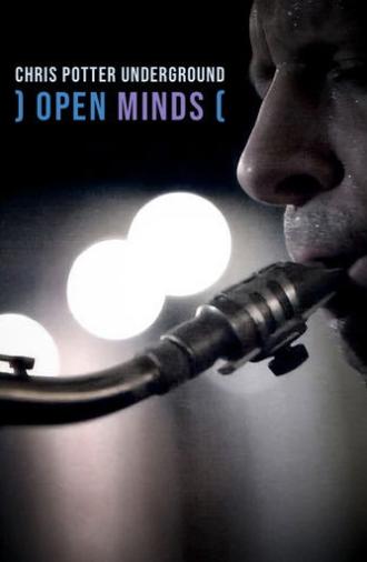 Open Minds: Chris Potter Underground (2010)