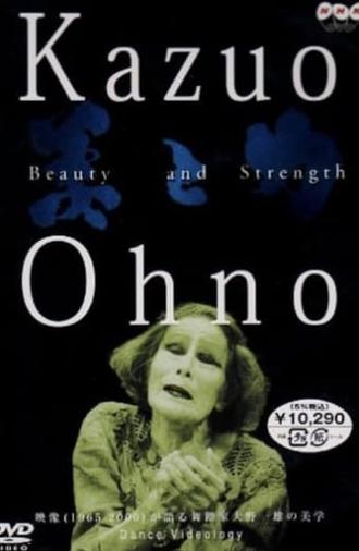 Kazuo Ohno: Beauty and Strength (2001)