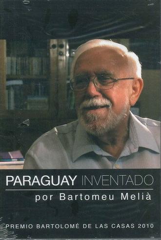 Paraguay invented by Bartomeu Meliá (2010)