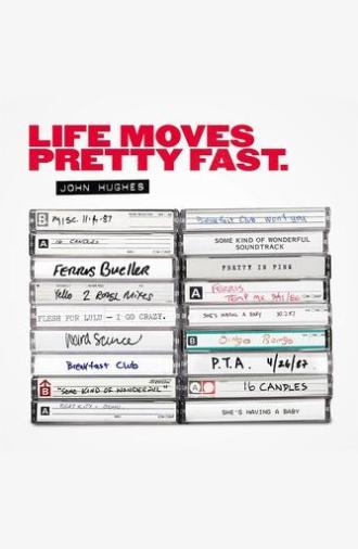 John Hughes: Life Moves Pretty Fast (2012)