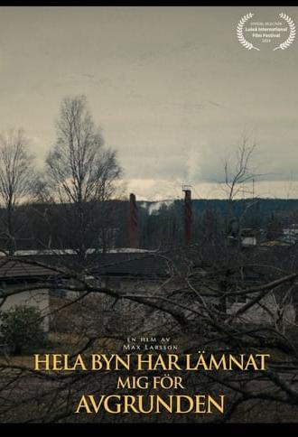 Hela Byn Har Lämnat Mig För Avgrunden (2024)