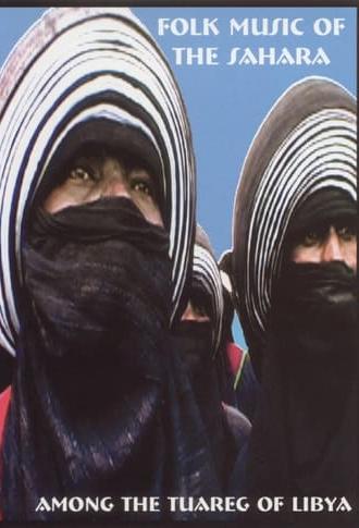 Folk Music of the Sahara: Among the Tuareg of Libya (2004)