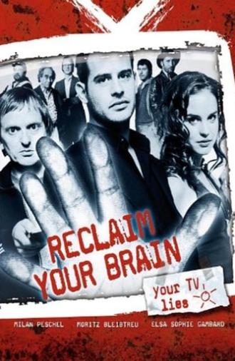 Reclaim Your Brain (2007)