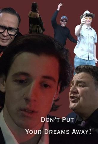 Don't Put Your Dreams Away! (2025)