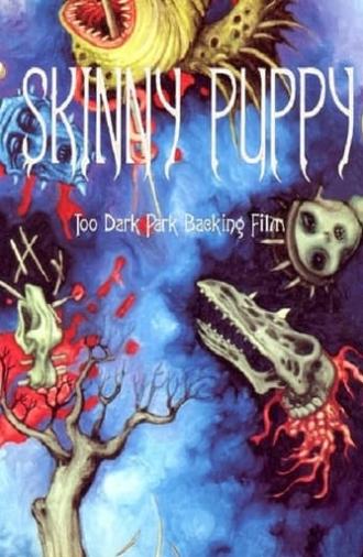 Skinny Puppy: Too Dark Park Backing Film (1990)