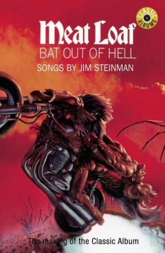 Classic Albums: Meat Loaf - Bat Out of Hell (1999)