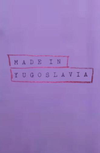 Made In Yugoslavia (1986)