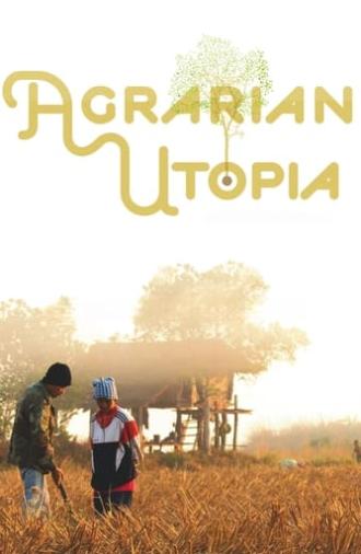 Agrarian Utopia (2009)