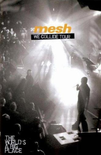 Mesh: We Collide Tour 2007 (2007)