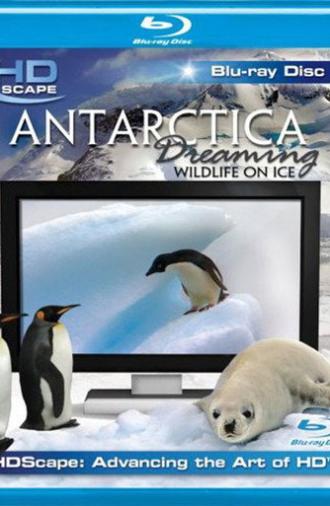 Antarctica Dreaming (2009)