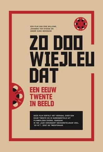 Zo doo wiejleu dat: een eeuw Twente op film (2023)