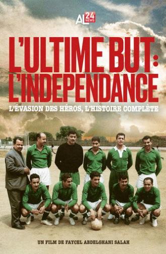 The Ultimate Goal: Independence (2025)