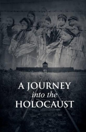 A Journey Into the Holocaust (2015)
