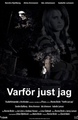 Varför just jag (2008)