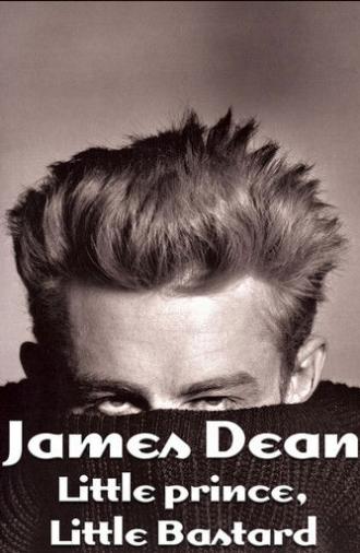 James Dean: Little Prince, Little Bastard (2005)