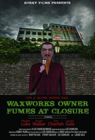 Waxworks Owner Fumes at Closure (2019)