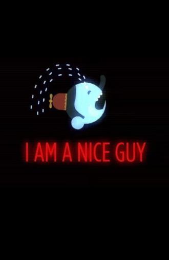 But I'm a Nice Guy (2013)