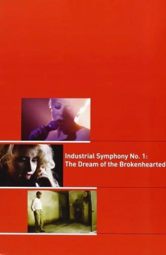 Industrial Symphony No. 1: The Dream of the Brokenhearted (1990)