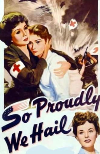 So Proudly We Hail (1943)