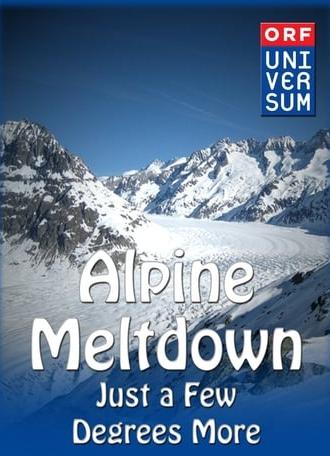 Alpine Meltdown: Just a few degrees more... (2011)