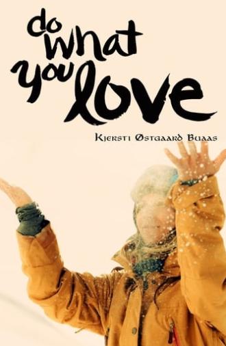 Do What You Love Kjersti Buaas Story (2015)