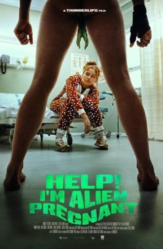Help, I'm Alien Pregnant (2024)