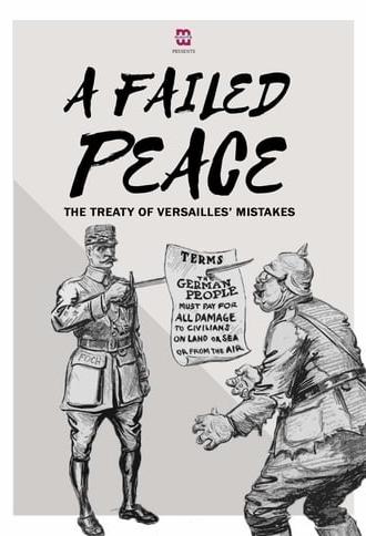 A Failed Peace, The Mistakes of The Treaty of Versailles (2019)