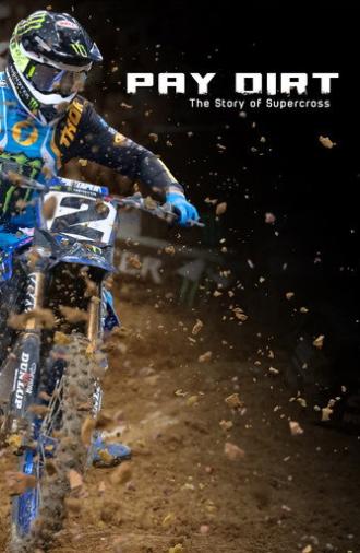 Pay Dirt: The Story of Supercross (2024)