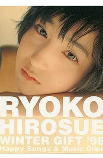 RYOKO HIROSUE WINTER GIFT '98 Happy Songs & Music Clips (1998)