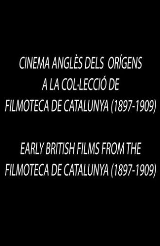 Early British Films from the Filmoteca de Catalunya 1897-1909 (2023)