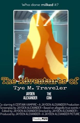 The Adventures of Tye M. Traveler (2025)