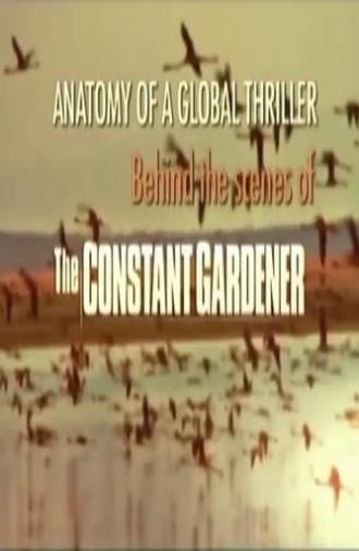 Anatomy of a Global Thriller: Behind the Scenes of The Constant Gardener (2006)